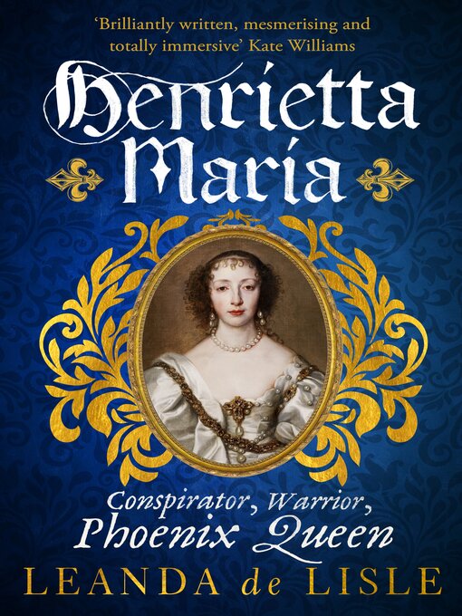 Title details for Henrietta Maria by Leanda de Lisle - Wait list